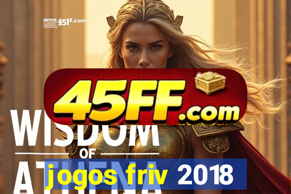 jogos friv 2018